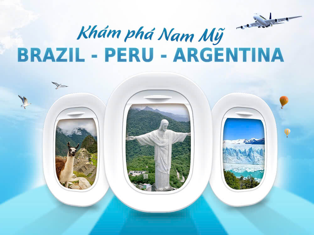 KHÁM PHÁ BRAZIL – PERU – ARGENTINA